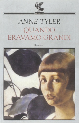 Tyler, Anne. - Quando eravamo grandi.
