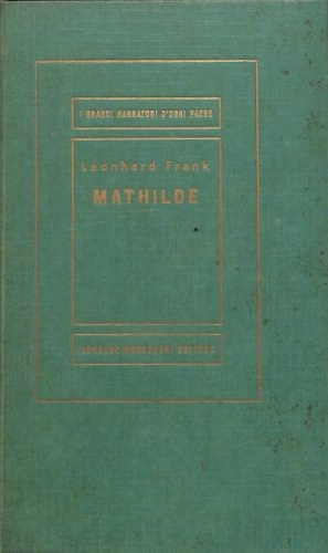 Frank,Leonhard. - Mathilde.