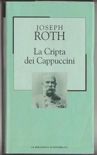 Roth, Joseph. - La cripta dei cappuccini.