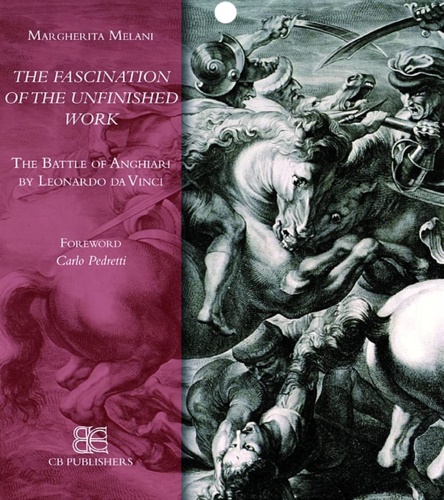 Melani, Margherita. - The battle of Anghiar. The fascination of the unfinished word.
