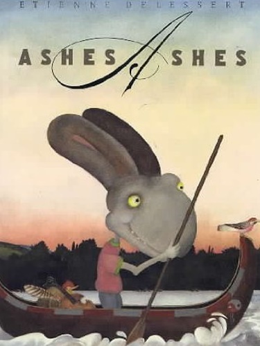 Delessert, Etienne. - Ashes Ashes.