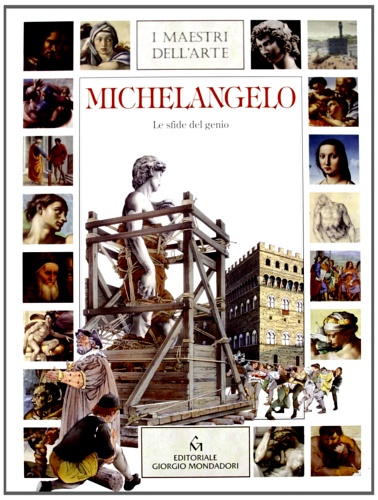 -- - Michelangelo. Le sfide del genio.