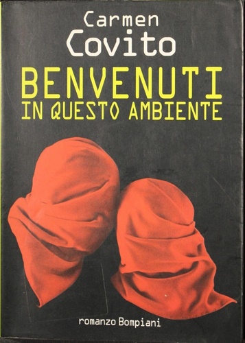 Carmen, Covito. - Benvenuti in questo ambiente.