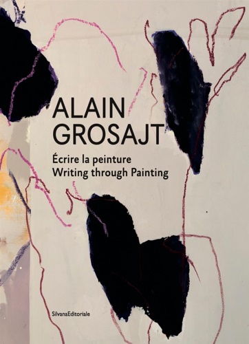 -- - Alain Grosajt. Write the trace, follow the painting.