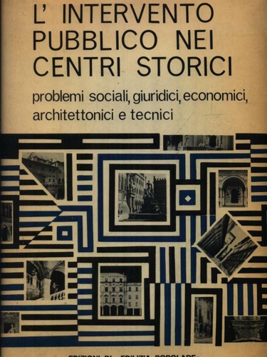 Dezani,Mario (dir.). - L'intervento pubblico nei centri storici. Rivista Edilizia Popolare. Anno XX, n. 110, Gennaio-Febbraio 1973. Problemi sociali, giuridici, e