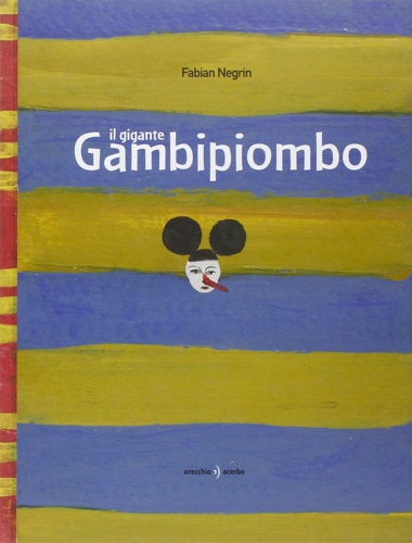 Negrin, Fabian. - Il gigante Gambipiombo.