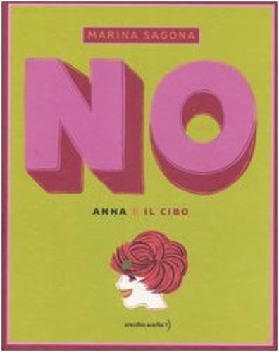 Sagona, Marina. - No. Anna e il cibo.