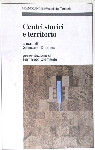 Deplano, Giancarlo (a cura di). - Centri storici e territorio.