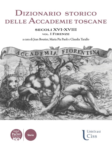  - Dizionario storico delle accademie toscane. Volume I:Firenze.