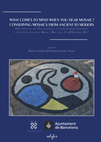 Proceedings of the 13th conference of the International Committee for the Conservation on Mosaics_ - What comes to mind when you hear mosaic? Conserving mosaics from ancient to modern.
