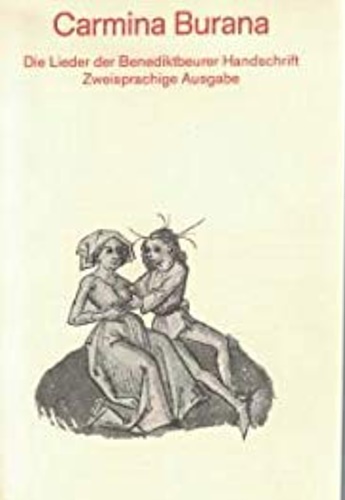 -- - Carmina Burana. Die Lieder der Benediktbeurer Handschrift. Lateinisch-deutscher Parallelt