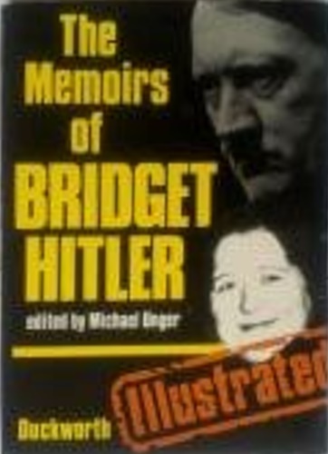 -- - The memoirs of Bridget Hitler.