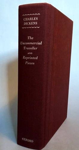 Dickens,Charles. - Uncommercial traveller and reprinted pieces etc.
