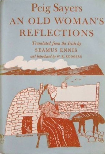 Sayers,Peig. - An old woman' s reflections.
