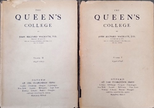 Magrath,John Richard. - The Queen's College Volume I: 1341-1646. Volume II:1646-1877.