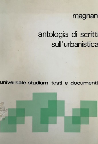 Magnani,Enzo (a cura di). - Antologia di scritti sull'urbanistica.