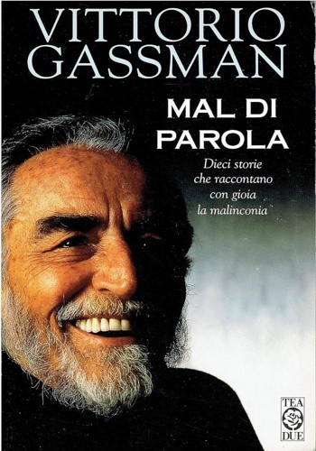 Gassman, Vittorio. - Mal di parola. [Racconti]