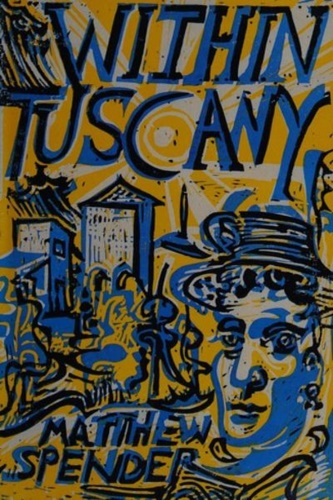 Spender,Matthew. - Within Tuscany.