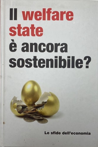 -- - Il welfare state  ancora sostenibile?