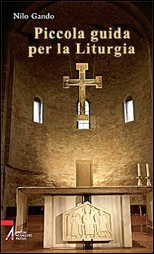 Gando, Nilo. - Piccola guida per la liturgia.