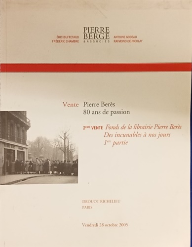  - Vente: Pierre Bers 80 ans de Passion: Fonds de la libraire Pierre Bers. 2 eme vente. Des incunables 