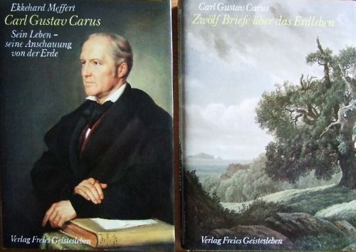Meffert, Ekkehard. - Carl Gustav Carus : sein Leben - seine Anschauung von d. Erde. Zwlf Briefe ber das Erdenleben.