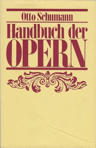 Schumann, Otto. - Handbuch der opern.