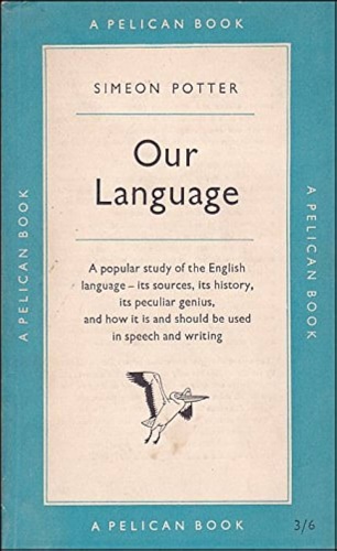 Potter,Simeon. - Our language.