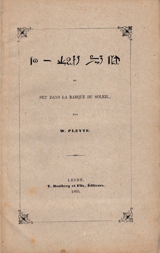 Pleyte, WWillem. - Set dans la barque du soleil. Il primo libro ad essere stamp