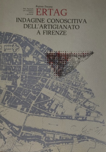 Natali,Walter (coord.). - Indagine conoscitiva dell'artigianato a Firenze.