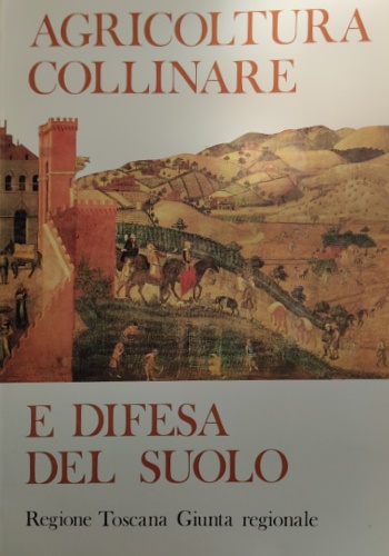 -- - Agricoltura collinare e difesa del suolo. Esperienze nella zona di Monte