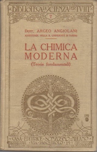 Angiolani,Argeo. - La chimica moderna (teorie fondamentali).