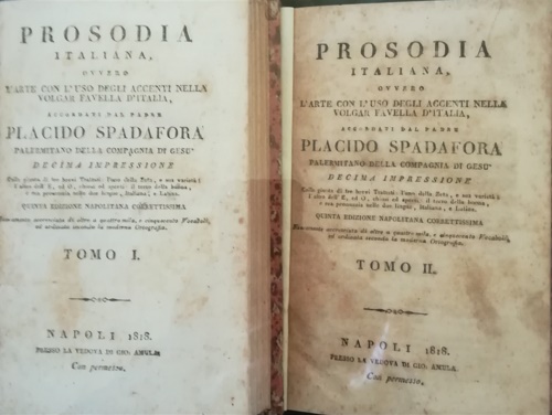 Spadafora,Placido. - Prosodia italiana ovvero l'arte dell'uso degli accenti nella volgar favella d'Italia.
