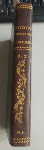 Soave,Francesco. Montanari,Giuseppe Ignazio. - Istituzioni di Rettorica e Belle Lettere tratte dalle lezioni di Ugo Blair da Francesco Soave. Vol.I,II. Ampliate ed arricchite di esem