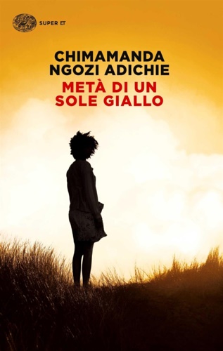 Chimamanda Ngozi Adichie. - Met di un sole giallo.
