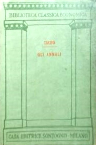 Tacito,Gaio Cornelio. - Gli annali.