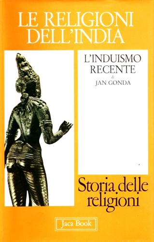 Gonda,Jean. - Le religioni dell'India. L'Induismo recente.