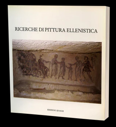 -- - Ricerche di pittura ellenistica. Questo volume  il risultato d