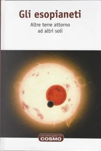 Quintares Sierra,Arturo. - Gli esopianeti. Altre terre attorno ad altri soli. Traduzione di Roberta Rambaldi