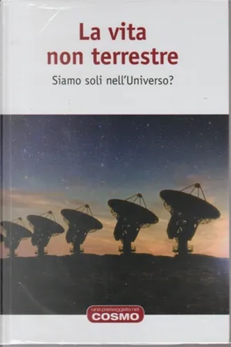 Aguilera Mochn,Juan Antonio. - La vita non terrestre. Siamo soli nell'Universo? Traduzione di Elisabetta Verar