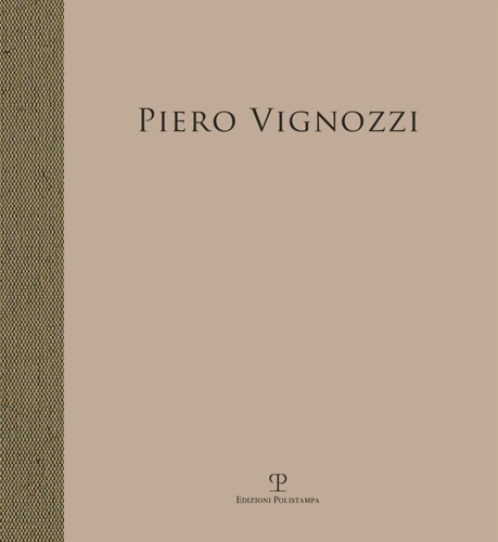 Catalogo della Mostra: - Piero Vignozzi. melancholia. Testi di Carlo Boni e Monica M