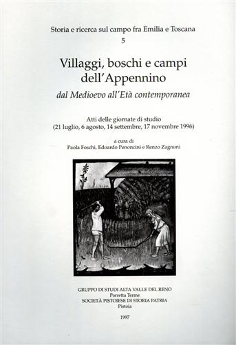 Atti delle Giornate di Studio: - Villaggi, boschi e campi dell'Appennino dal Medioevo all'Et Contemporanea.