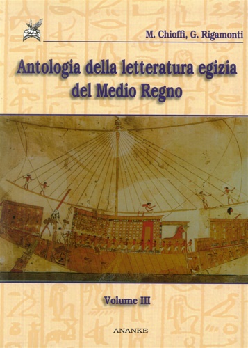 Rigamonti, Giuliana. Chioffi,Marco E. - Antologia della letteratura egizia del Medio Regno. Vol. 2.
