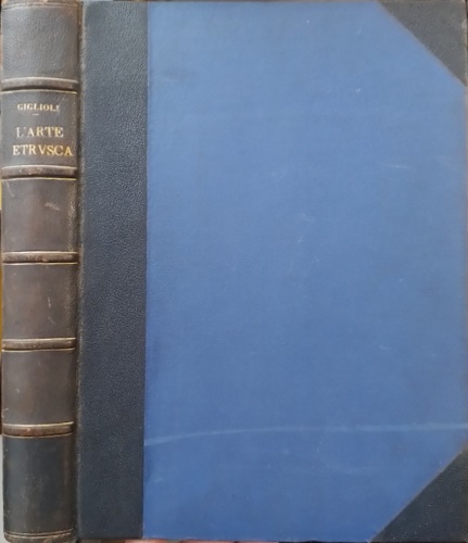 Giglioli,Giulio Quirino. - L'Arte etrusca.