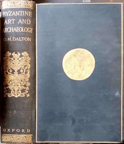 Dalton,O.M. - Byzantine art and archaeology.