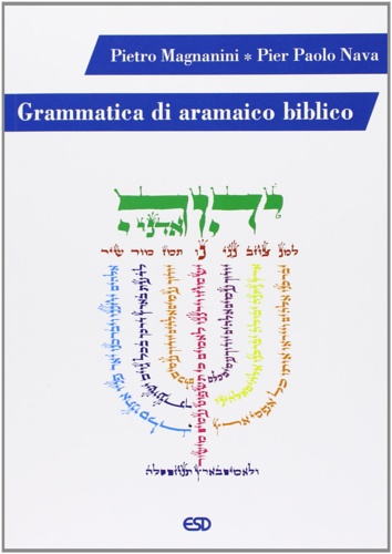 Magnanini,Pietro. Pier Paolo,Nava. - Grammatica di aramaico biblico.