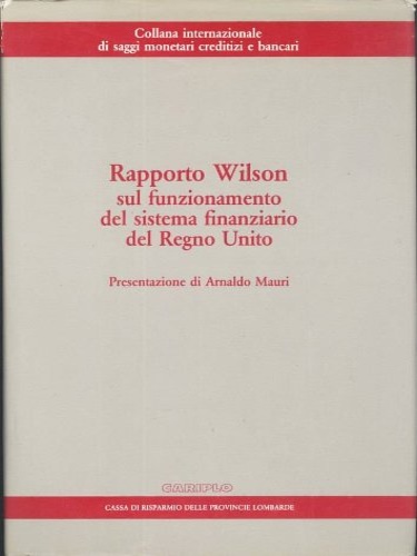 -- - Rapporto Wilson sul funzionamento del sistema finanziario del Regno Unito.