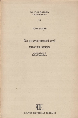 Locke,John. - Du gouvernement civil traduit de l'anglois.