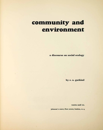 Gutkind,Erwin. - Community and environment. A discourse on social ecology.
