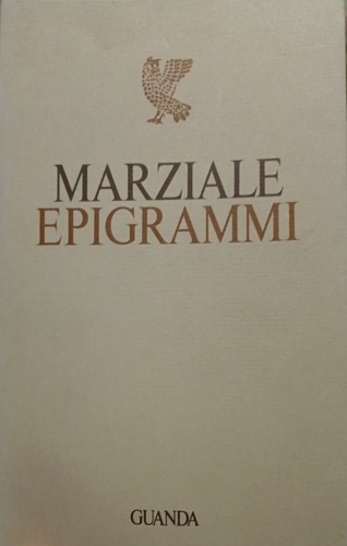 Marziale,Marco Valerio. - Epigrammi.